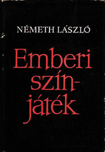 Németh László - Emberi színjáték II