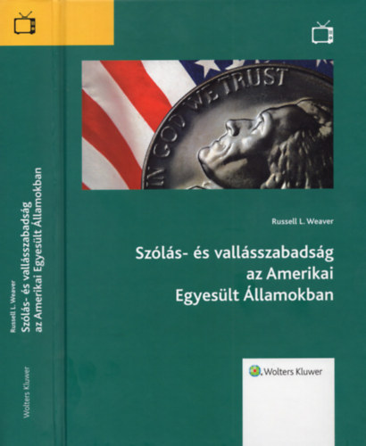 Russell L. Weaver - Szls- s vallsszabadsg az Amerikai Egyeslt llamokban