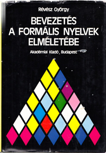 R�v�sz Gy�rgy - Bevezet�s a form�lis nyelvek elm�let�be