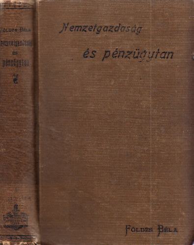 Földes Béla - A nemzetgazdaság- és pénzügytan vezérfonala