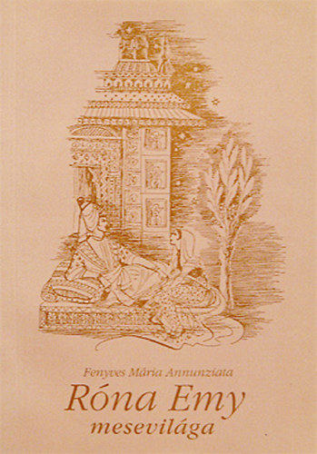 Fenyves Mária Annunziata - Róna Emy mesevilága