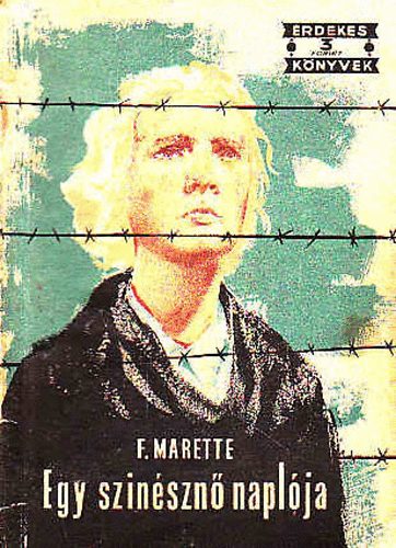 F. Marette - Egy sznszn naplja