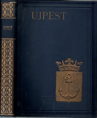 Dr. Ugr Gyula - Ujpest 1831-1930 (magyar vrosok monografija XI.)