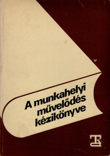 Kirly Istvn, Marti Lszl Krpti Sndor - A munkahelyi mvelds kziknyve