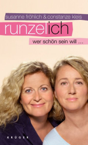 Susanne Fröhlich - Constanze Kleis - Runzel-Ich - Wer schön sein will ...