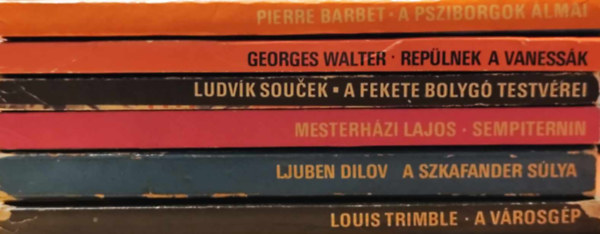 Georges Walter, Ludvik Soucek, Mesterhzi Lajos, Ljuben Dilov, Louis Trimble Pierre Barbet - 6 db Kozmosz Fantasztikus Knyvek