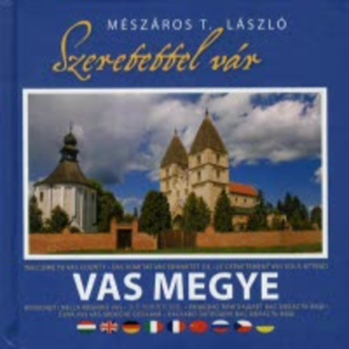 M�sz�ros T. L�szl�; et al - Szeretettel v�r  Vas Megye