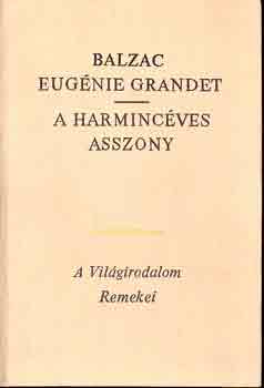Honor� de Balzac - Eug�nie Grandet-A harminc�ves asszony