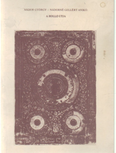 N�dor Gy�rgy-N�dorn� Gell�rt Anik� - A holl� utja