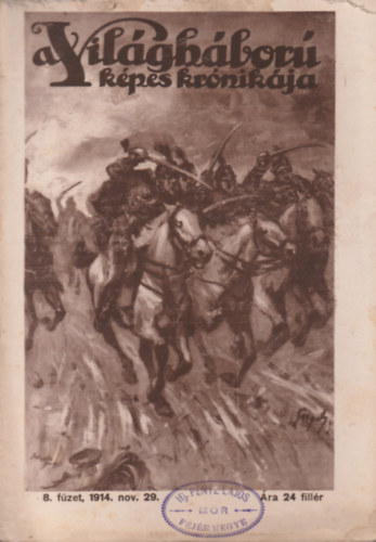 Sle Antal  (szerk.) - A Vilghbor kpes krnikja 8. fzet (1914. nov. 29.)
