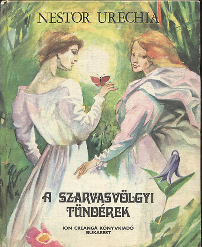 Nestor Urechia - A szarvasvlgyi tndrek