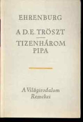 Ilja Ehrenberg - A D.E. tr�szt-Tizenh�rom pipa