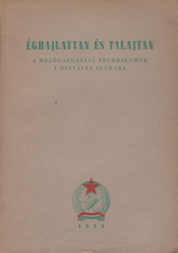 ghajlattan s talajtan (A Mezgazdasgi Technikumok I. osztlya szmra)