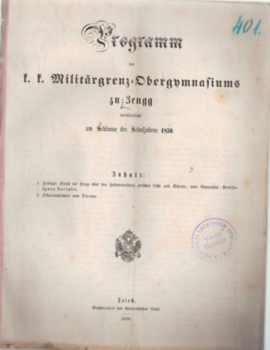 Programm des k. k. Miliatrgrenz- Obergymnasiums zu zengg verssentlicht am Schlusse des Schuljahres 1859