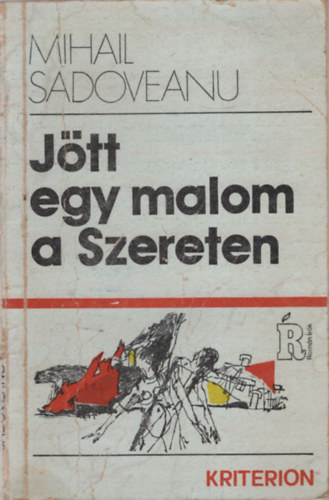 Mihail Sadoveanu - J�tt egy malom a Szereten