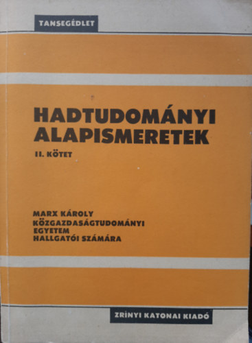 Nagy Lajos ezredes - Hadtudomnyi alapismeretek II. ktet (tansegdlet)