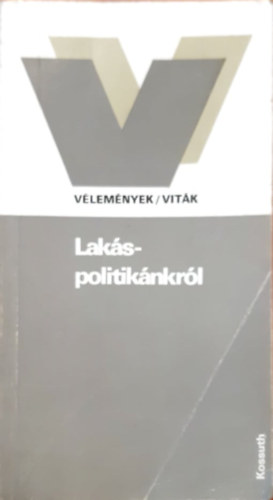 Lak�spolitik�nkr�l (V�lem�nyek/vit�k)