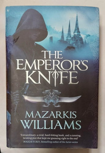 Mazarkis Williams - The Emperor's Knife: Book One of the Tower and Knife Trilogy (A csszr kse, angol nyelven)