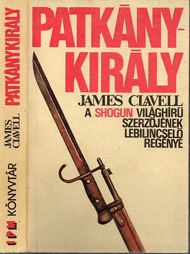 Fordító Nikowitz Oszkár James Clavell - Patkánykirály