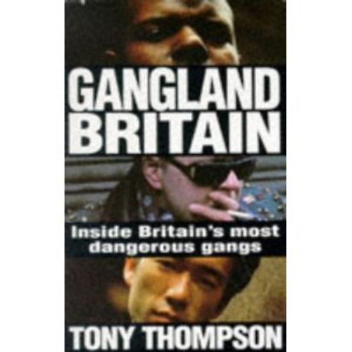 Tony Thompson - Gangland britain