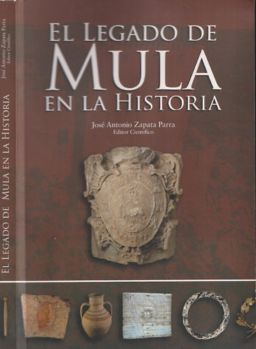 Jos Antonio Zapata Parra - El legado de Mula en la historia