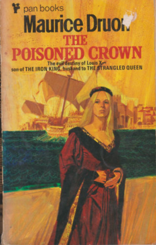 Maurice Druon - The Poisoned Crown