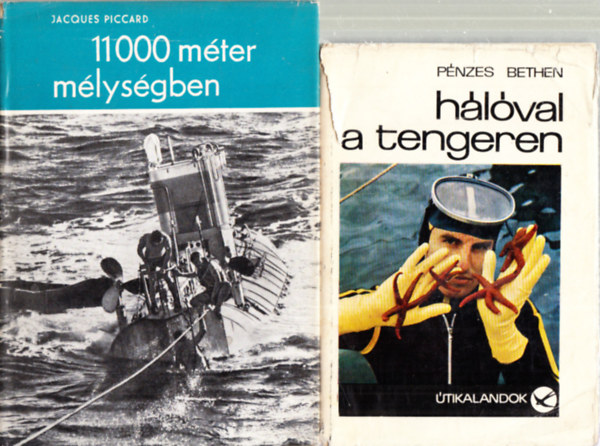 J. Piccard; Pnzes Bethen - 11 000 mter mlysgben + Hlval a tengeren (2 m)