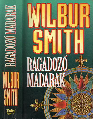 Wilbur Smith - Ragadoz madarak