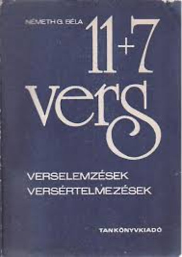 Németh G. Béla - 11 + 7 vers (verselemzések)