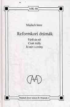 Madch Imre - Reformkori drmk (Frfi s n-Csak trfa-J nv s erny)