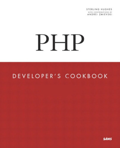 Andrei Zmievski Sterling Hughes - PHP Developer's CookBook