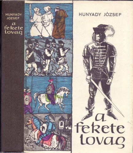 Hunyady J�zsef - A fekete lovag - T�rt�nelmi reg�ny