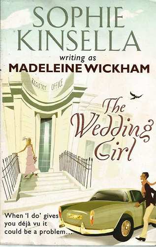 Sophie) Madeleine Wickham (Kinsella - The Wedding Girl