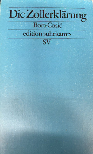 Bora Cosic - Die Zollerklarung