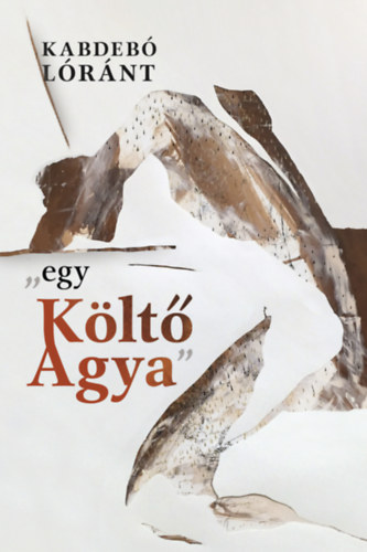Kabdeb� L�r�nt - "egy K�lt� Agya"