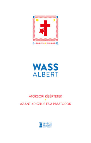 Wass Albert - toksori ksrtetek - Az Antikrisztus s a psztorok