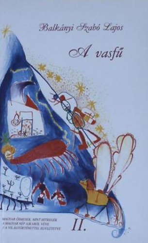 Balk�nyi Szab� Lajos - A vasf� - Magyar �smes�k,mint hitreg�k a magyar n�p ajk�r�l v�ve s a vil�gt�rt�nettel egyeztetve II.