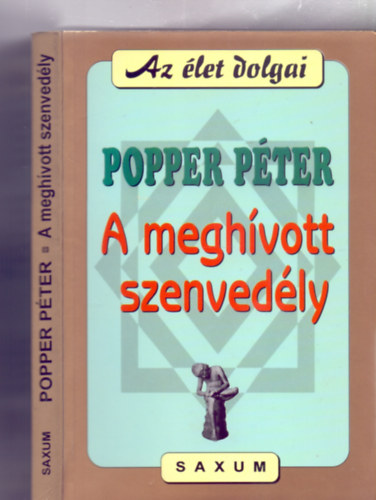 Popper Pter - A meghvott szenvedly - Frfiak s nk titkai nyomban