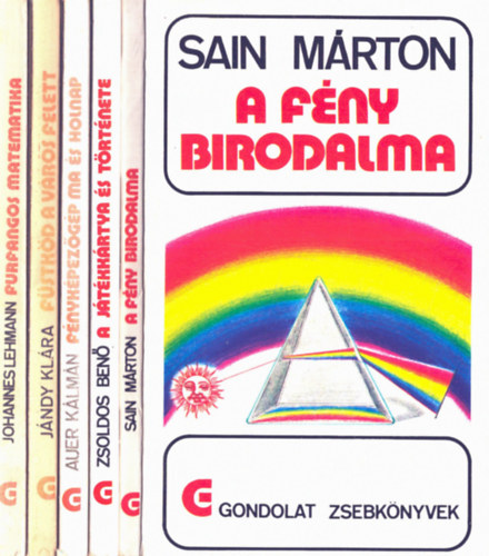 Zsoldos Ben, Sain Mrton, Johannes Lehmann, Jndy Klra Auer Klmn - 5 db Gondolat zsebknyvek: Fstkd a vros felett+ Furfangos matematika+ A fny birodalma+ A jtkkrtya s trtnete+ Fnykpezgp ma s holnap