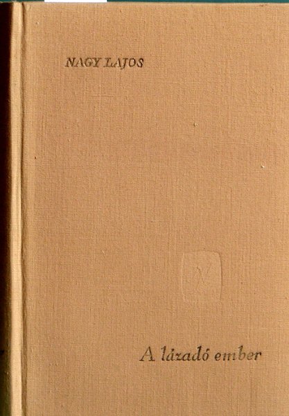 Nagy Lajos - A l�zad� ember (Nagy)