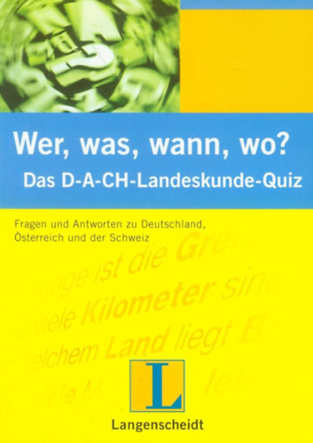Wer, Was, Wann, Wo? Das D-A-Ch-Landeskunde-Quiz
