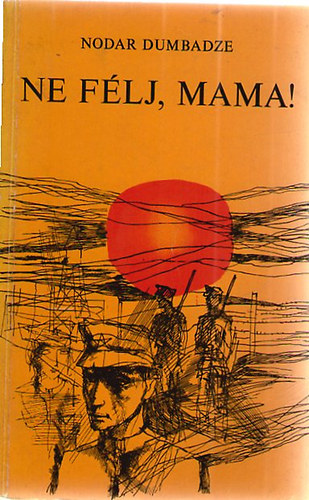 Nodar Dumbadze - Ne f�lj, Mama!