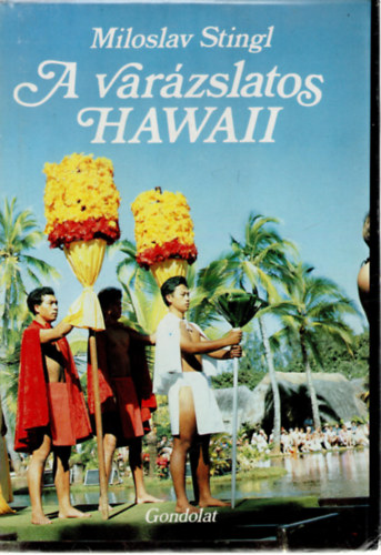 Miloslav Stingl - A varázslatos Hawaii