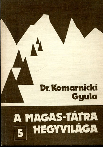Dr. Komarnicki Gyula - A magas ttra hegyvilga 5.