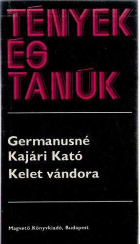 Germanusn� Kaj�ri Kat� - Kelet v�ndora (Visszf�ny)