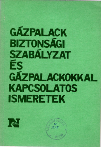 Kert�sz G�za - G�zpalack biztons�gi szab�lyzat �s g�zpalackokkal kapcsolatos ismeretek