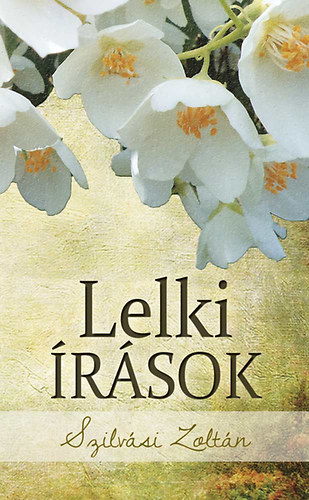 Szilvási Zoltán - Lelki írások