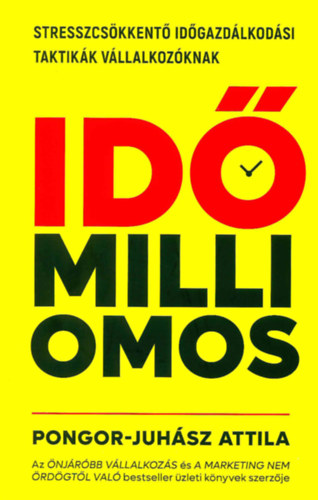 Pongor-Juh�sz Attila - Id�milliomos