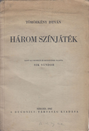 Sk Sndor  Tmrkny Istvn (bevezets) - Hrom sznjtk (I. kiads)