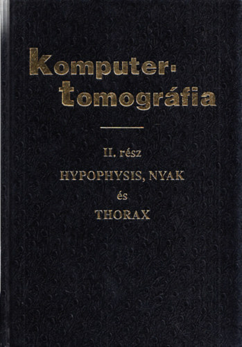 Prof. Dr. Vargha Gyula - Komputertomográfia II. rész - Hypophysis, nyak és thorax